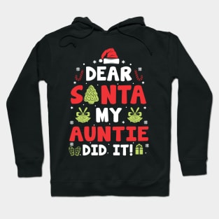Dear Santa My Auntie Did It Funny Xmas Gifts Hoodie